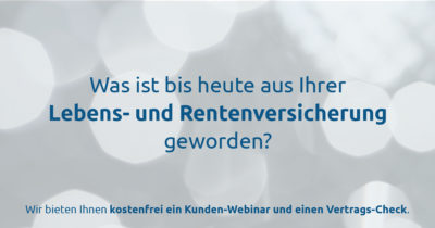 Top! Aktuelles Kunden-Webinar über die negativen finanziellen Entwicklungen bei Lebens- und Rentenversicherungen!